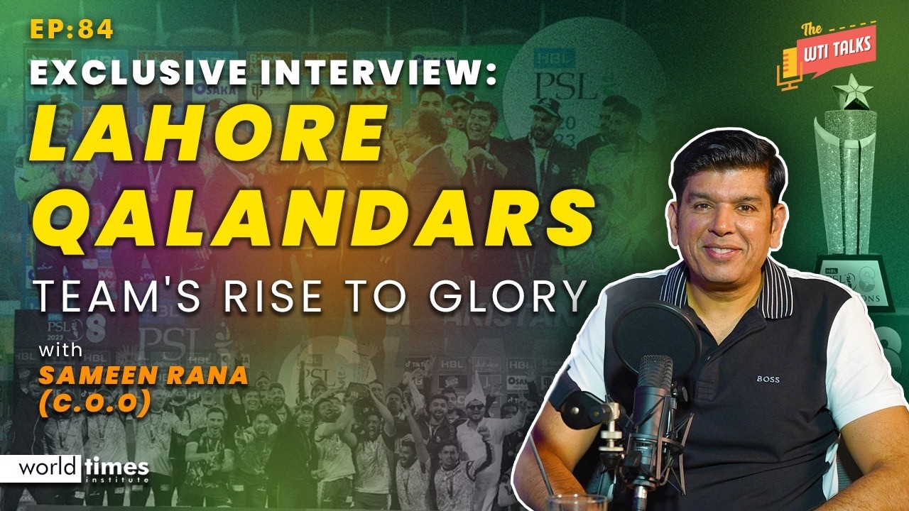 EXCLUSIVE INTERVIEW: Lahore Qalandars Team's Rise to Glory | WTI Talks | Sameen Rana | PSL |