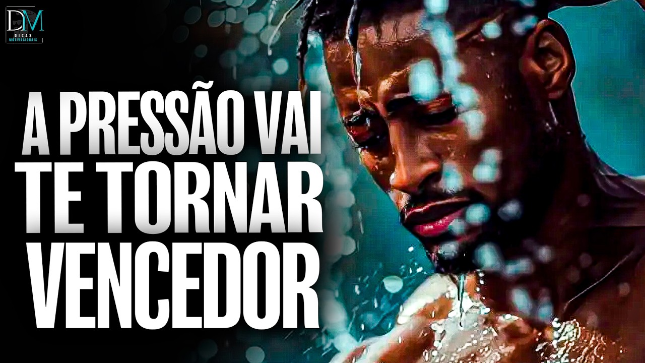 IMPERDÍVEL | A PRESSÃO VAI TE TORNAR UM PESSOA VENCEDORA - DISCURSO MOTIVACIONAL
