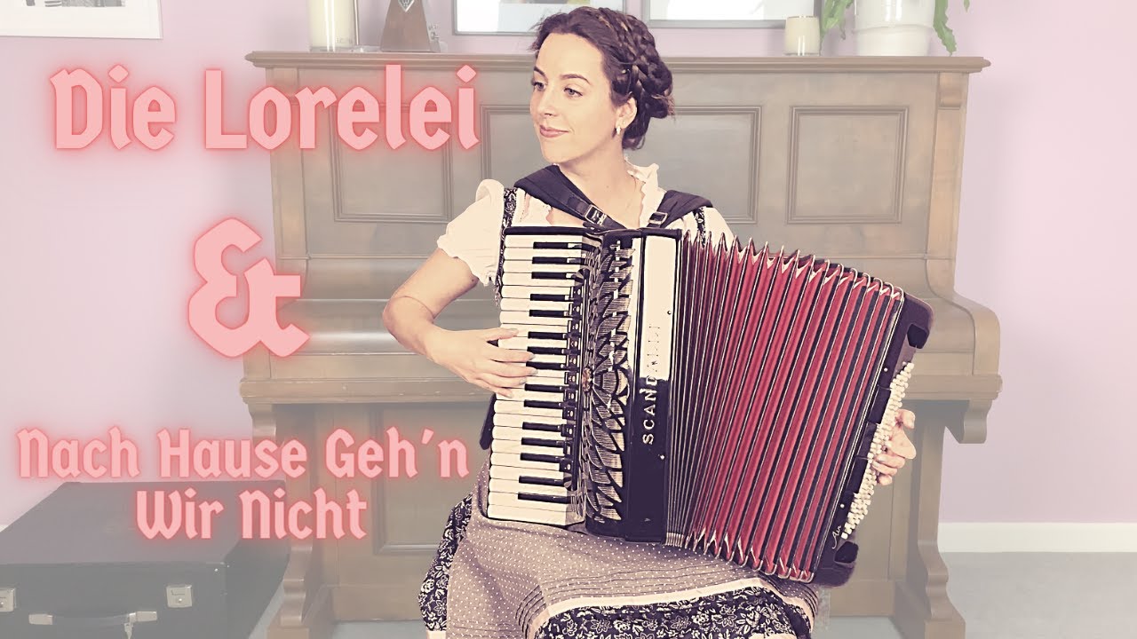 [Accordion] Die Lorelei / Nach Hause Geh'n Wir Nicht