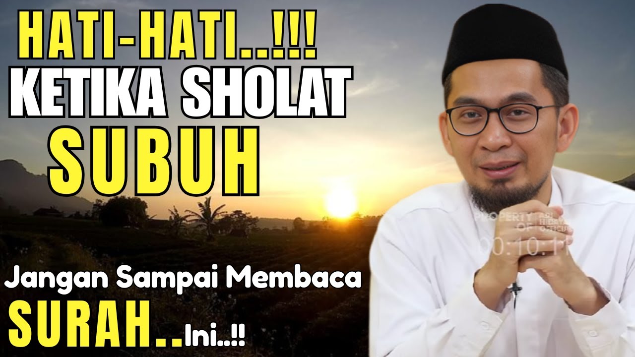 🔥WAJIB TAHU‼️Jangani Baca Surah Ini Saat Sholat Subuh,Agar Tidak Menyesal, Banyak Yang Belum Sadar