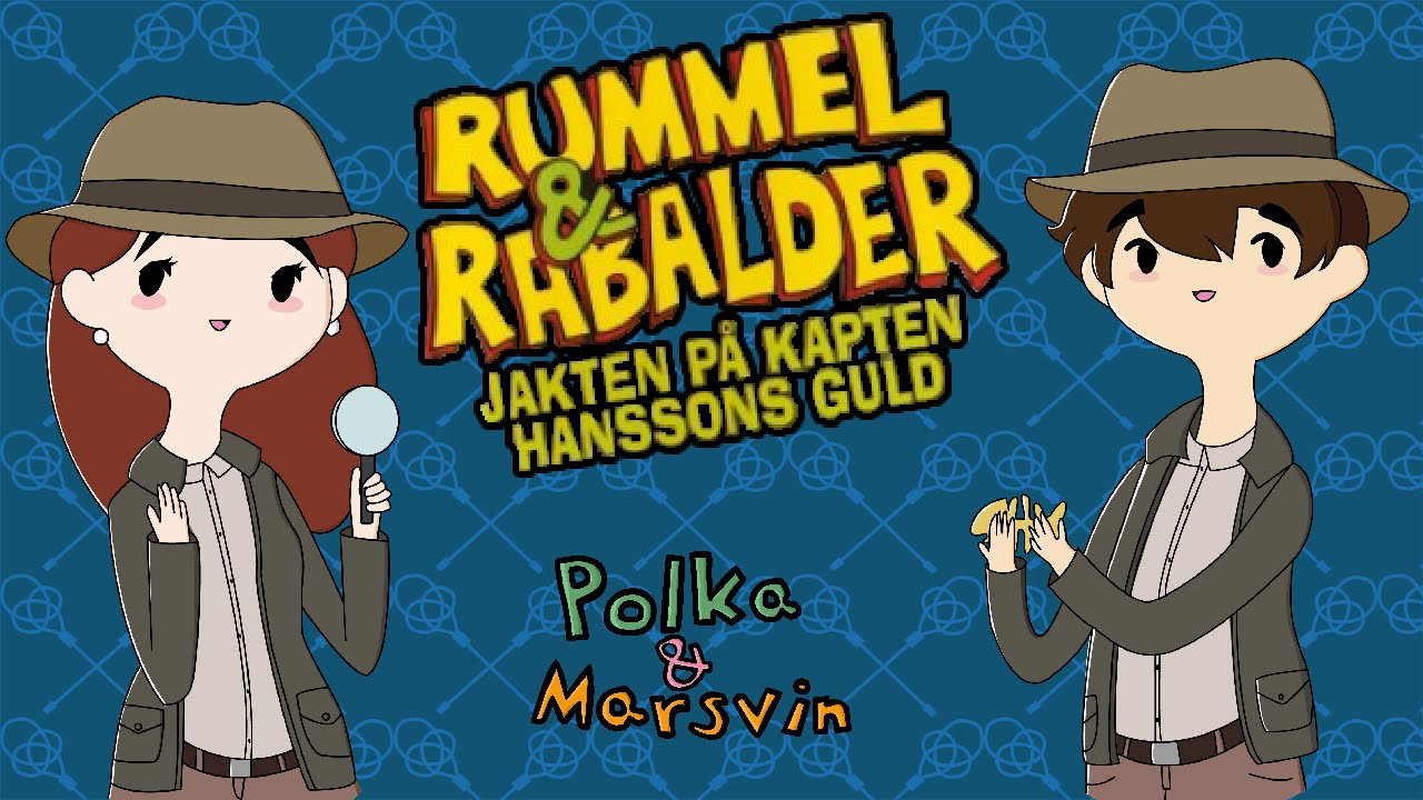 Polka & Marsvin spelar: Rummel & Rabalder: Jakten på Kapten Hanssons Guld! (Oneshot)
