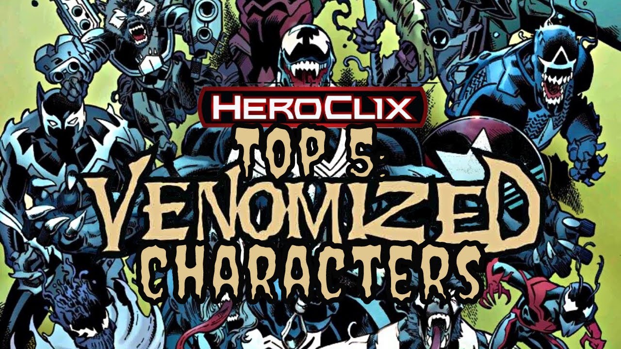 Heroclix Top 5: Venomized Characters