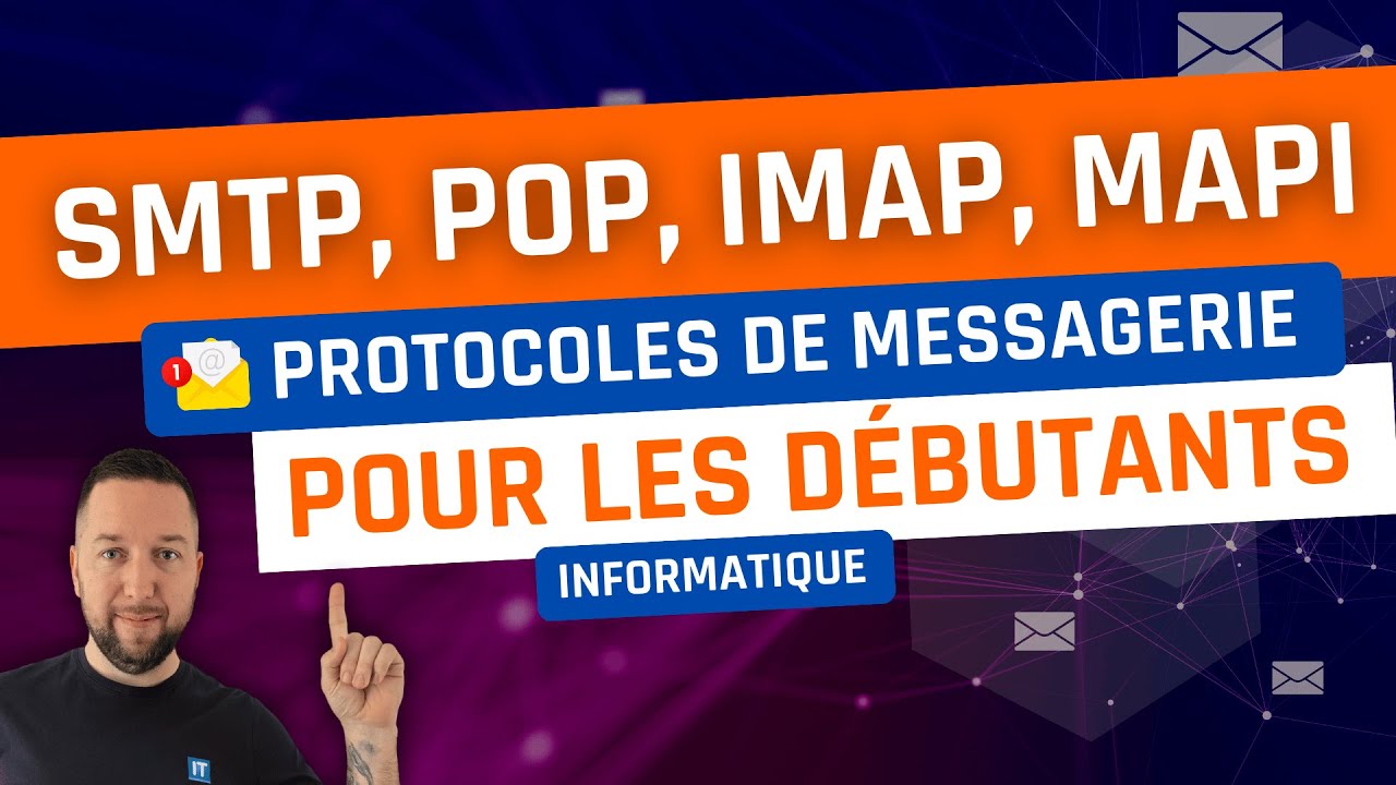 SMTP, POP, IMAP et MAPI pour les débutants