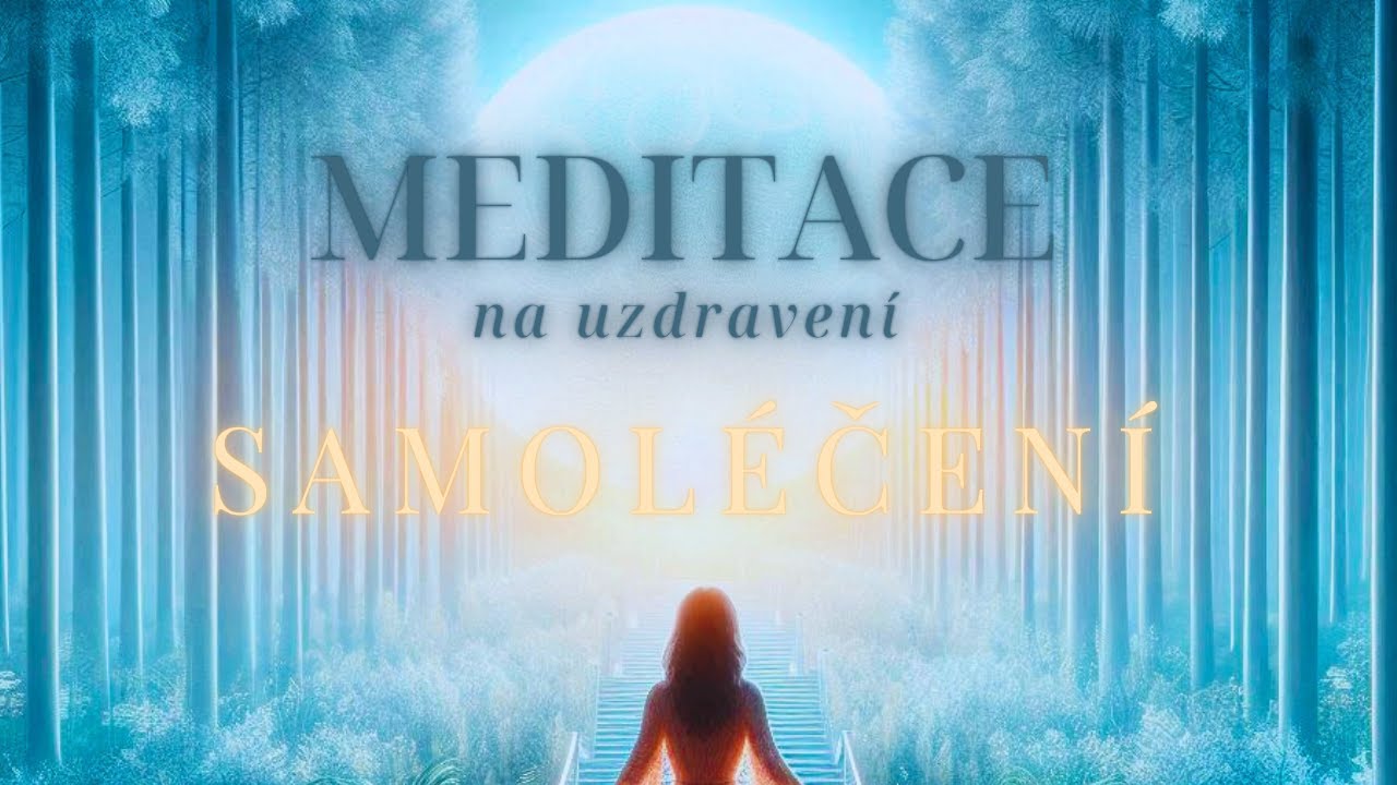 SAMOLÉČENÍ | Meditace uzdravení těla i duše (432 Hz - harmonická frekvence)