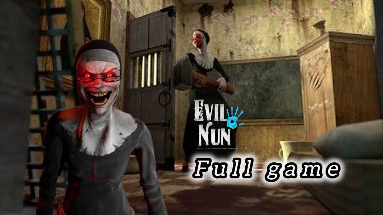 EVIL NUN'S FULL GAMEPLAY?