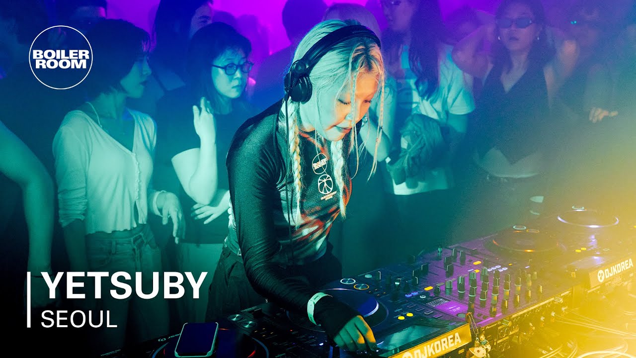 Yetsuby | Boiler Room Seoul: The Internatiiional