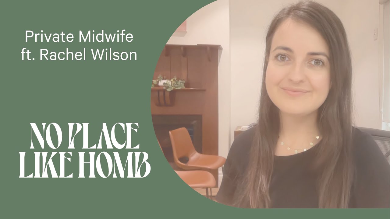 Private Midwife ft. Rachel Wilson