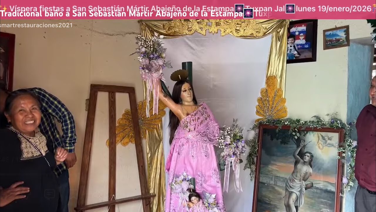 ✨Tradicional baño a San Sebastián Mártir Abajeño de la Estampa🎆Tuxpan Jal🎆lunes 19/ene/2026
