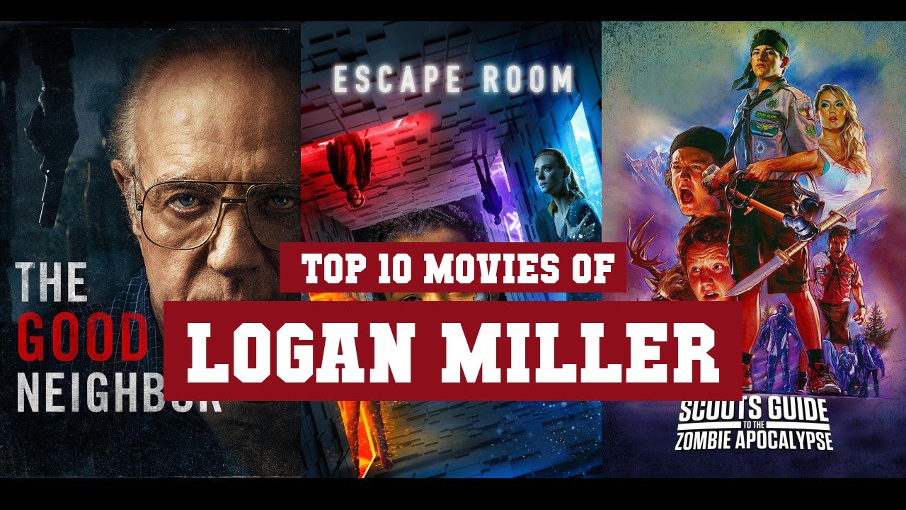 Logan Miller Top 10 Movies of Logan Miller| Best 10 Movies of Logan Miller