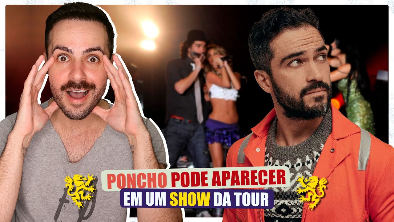 PONCHO PODE APARECER EM UM SHOW DA TOUR DO RBD 🚨