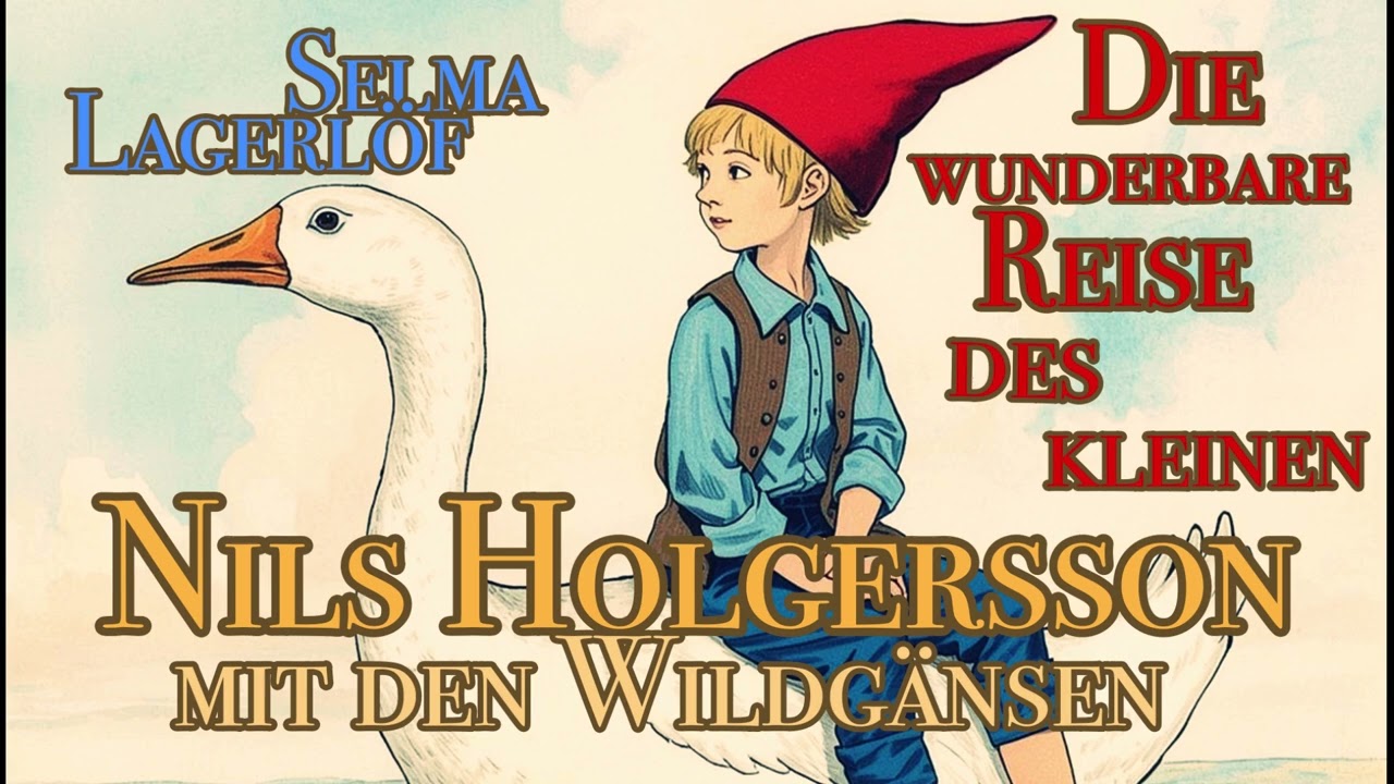 NILS HOLGERSSON  | Selma Lagerlöf I Nimmer & Mehr | HÖRBUCH | Hörspiel I Kinderbuch I Kinder ITeil 7