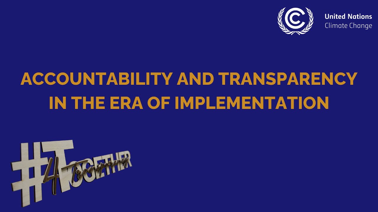 Accountability and Transparency in the Era of Implementation