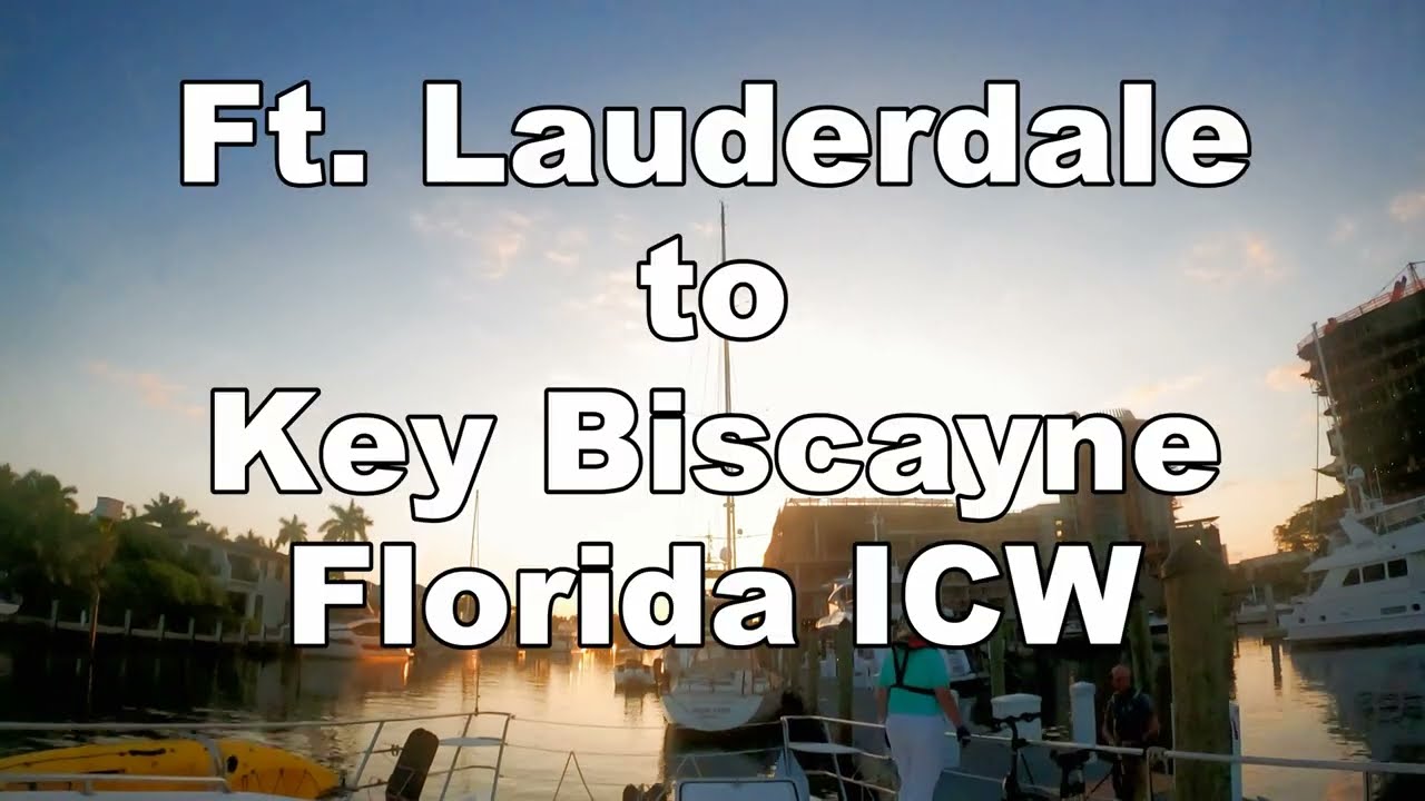 FLORIDA ICW BOAT TRIP:  FT. LAUDERDALE to KEY BISCAYNE