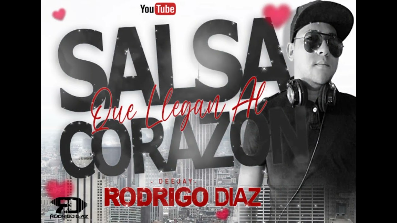 Salsa Que Llegan Al Corazón 💘 Dj Rodrigo Diaz