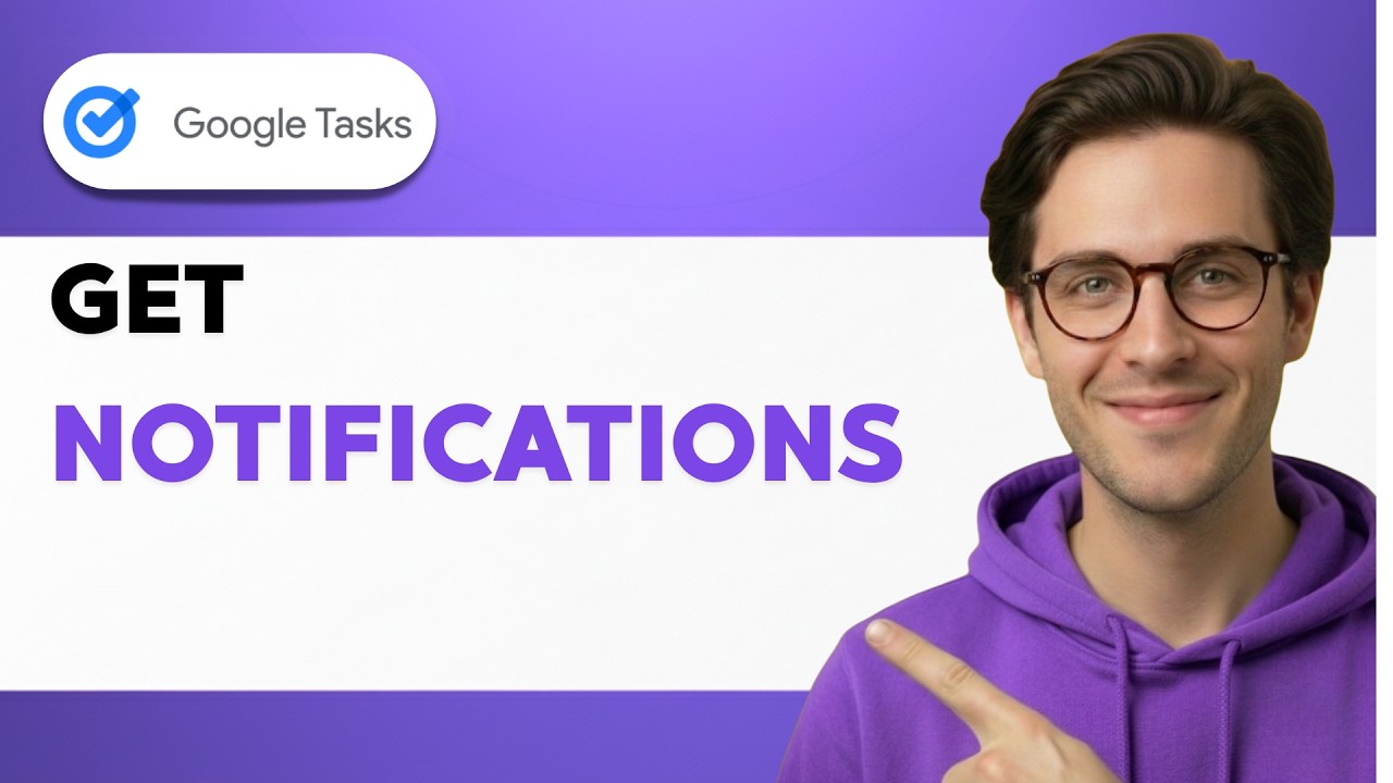 How to Get Google Tasks Notifications [2026 Full Guide]