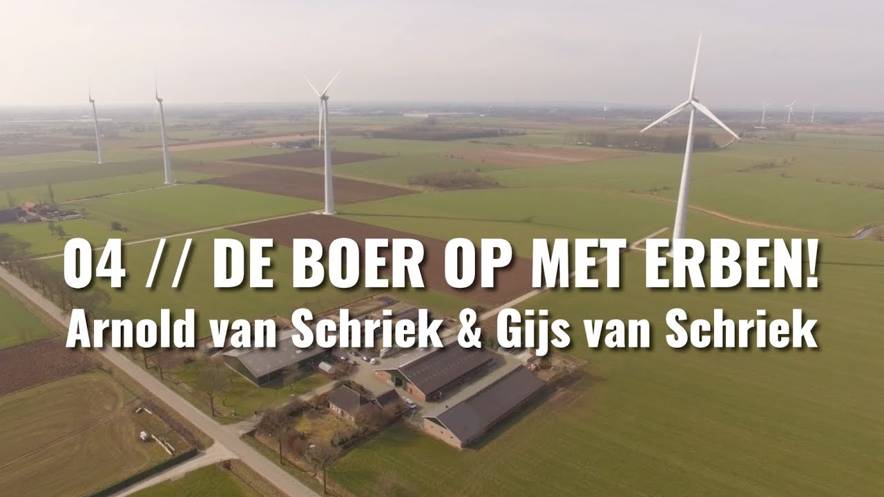 04 De boer op met Erben! Arnold van Schriek & Gijs van Schriek