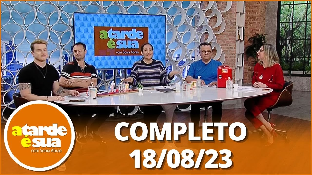 A Tarde é Sua (18/08/23) | Completo