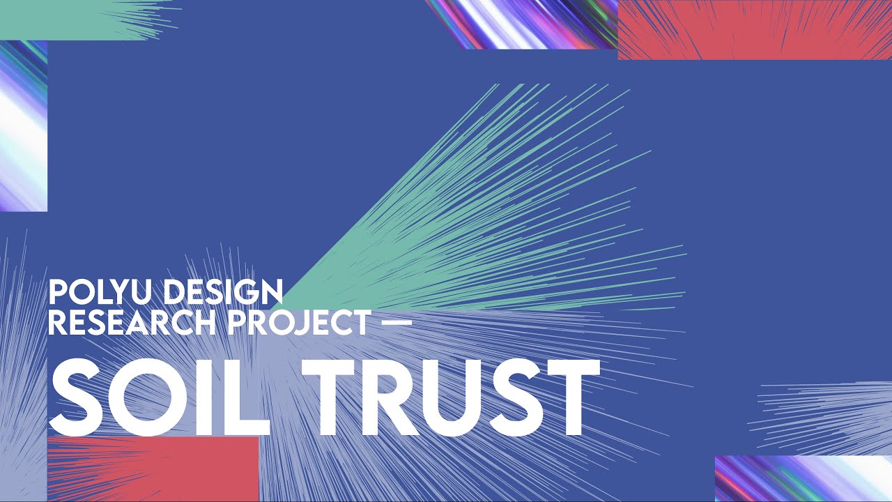 PolyU Design Research Project — Soil Trust