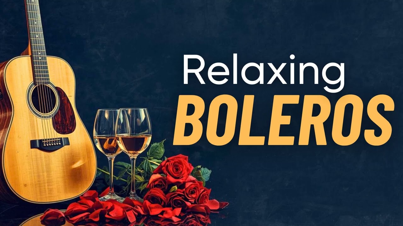 Latin Guitar Boleros Serenity - Peaceful Ambient Music