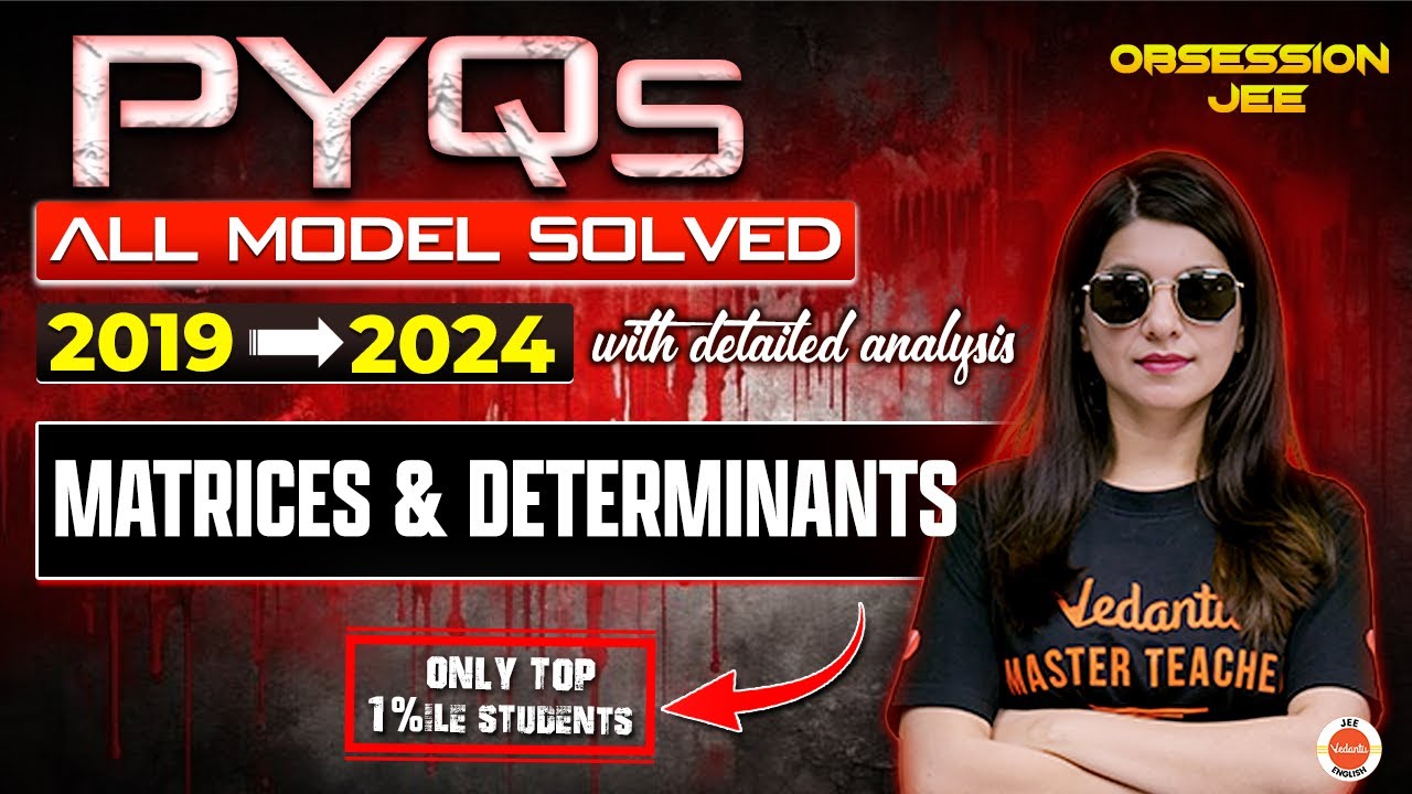 Matrices and Determinants|JEE main All PYQs Model Wise 2019 to 2024 PYQs and Questions|Namrata Ma'am