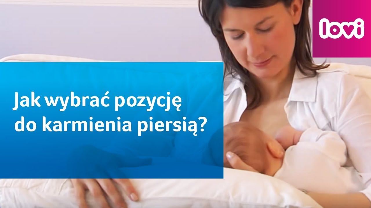 KARMIENIE PIERSIĄ - jak wybrać odpowiednią pozycję 💜