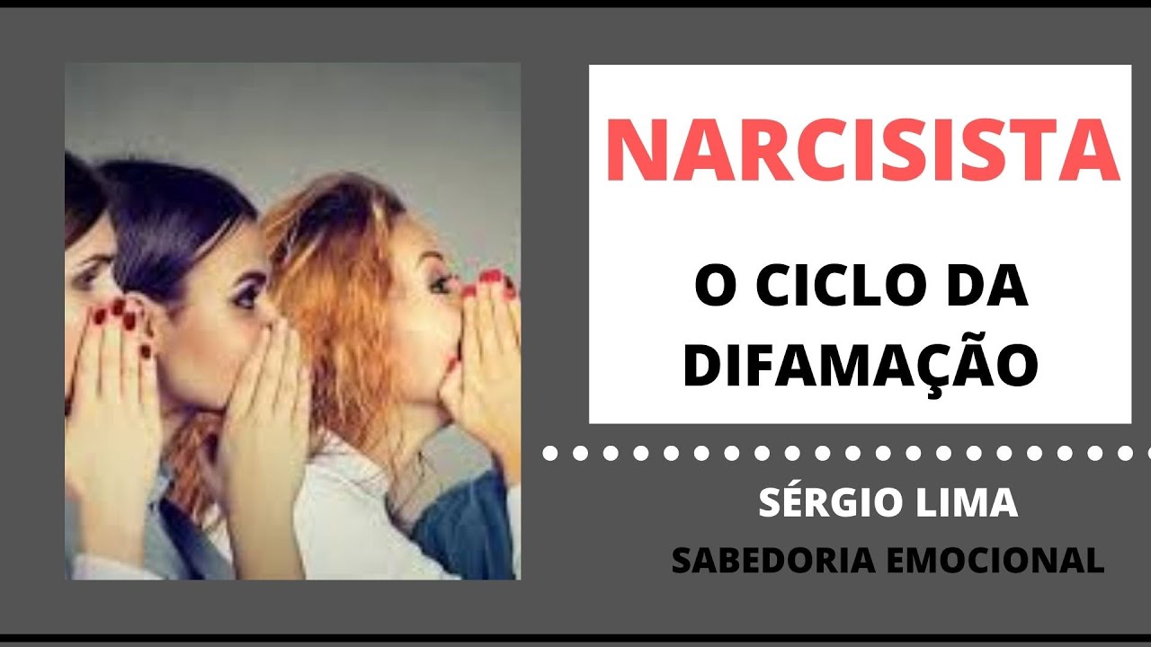 NARCISISTA I O CICLO DA DIFAMAÇÃO