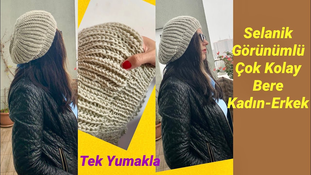 Tek Yumakla Selanik Görünümlü Bere