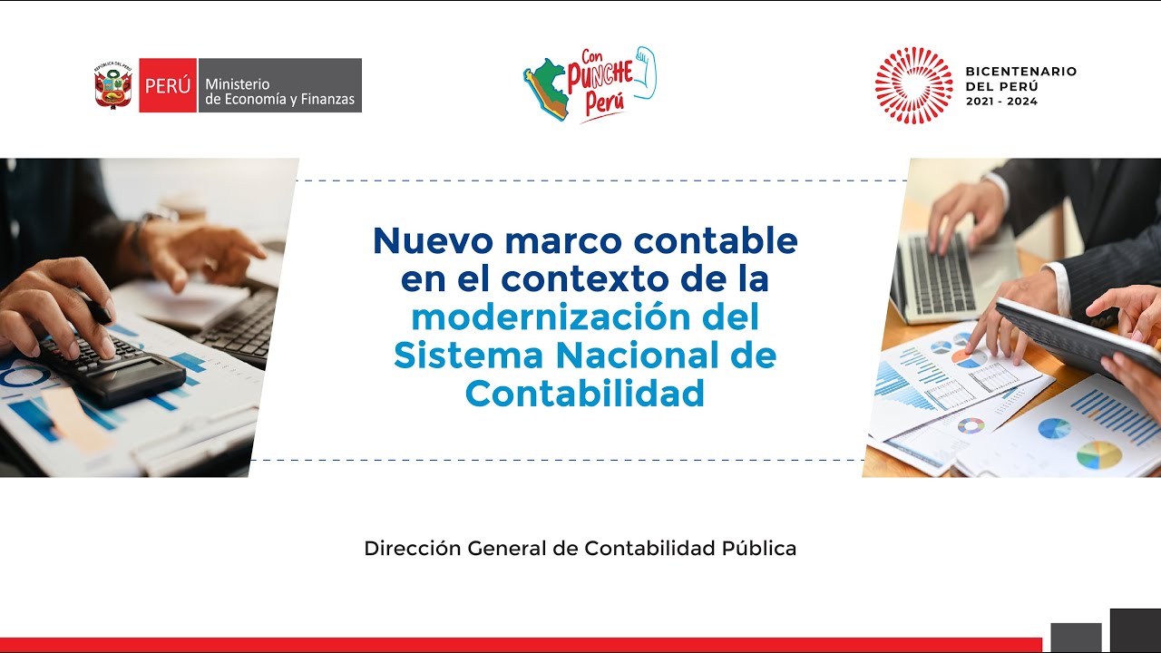 Nuevo Marco Contable en el Contexto de la Modernización del Sistema Nacional de Contabilidad