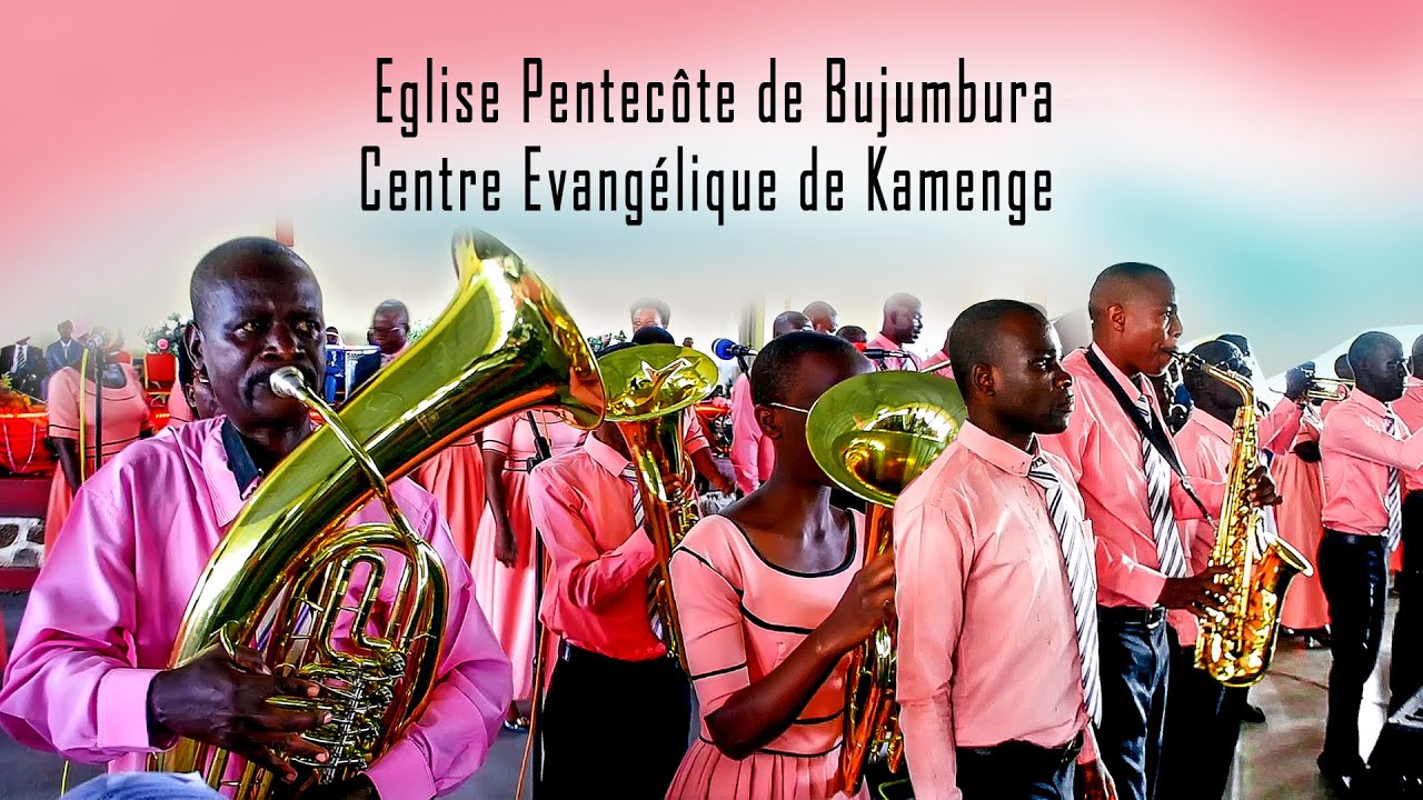 CHORALE FAMFARE DE KAMENGE || ISHENGERO RYA PENTECOTE RY'I BUJUMBURA