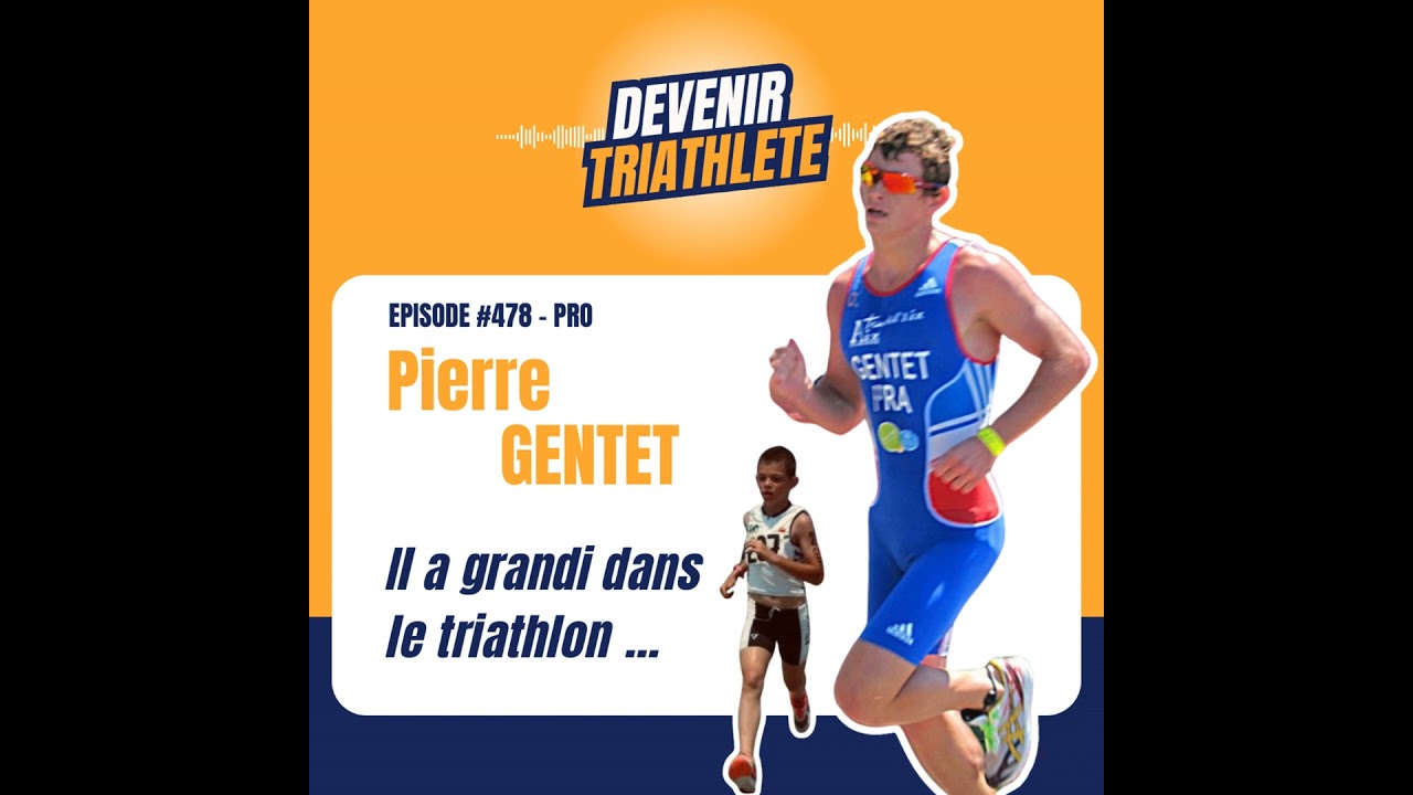 #478 Pierre Gentet : Il a grandi dans le triathlon … puis tout arrêté.
