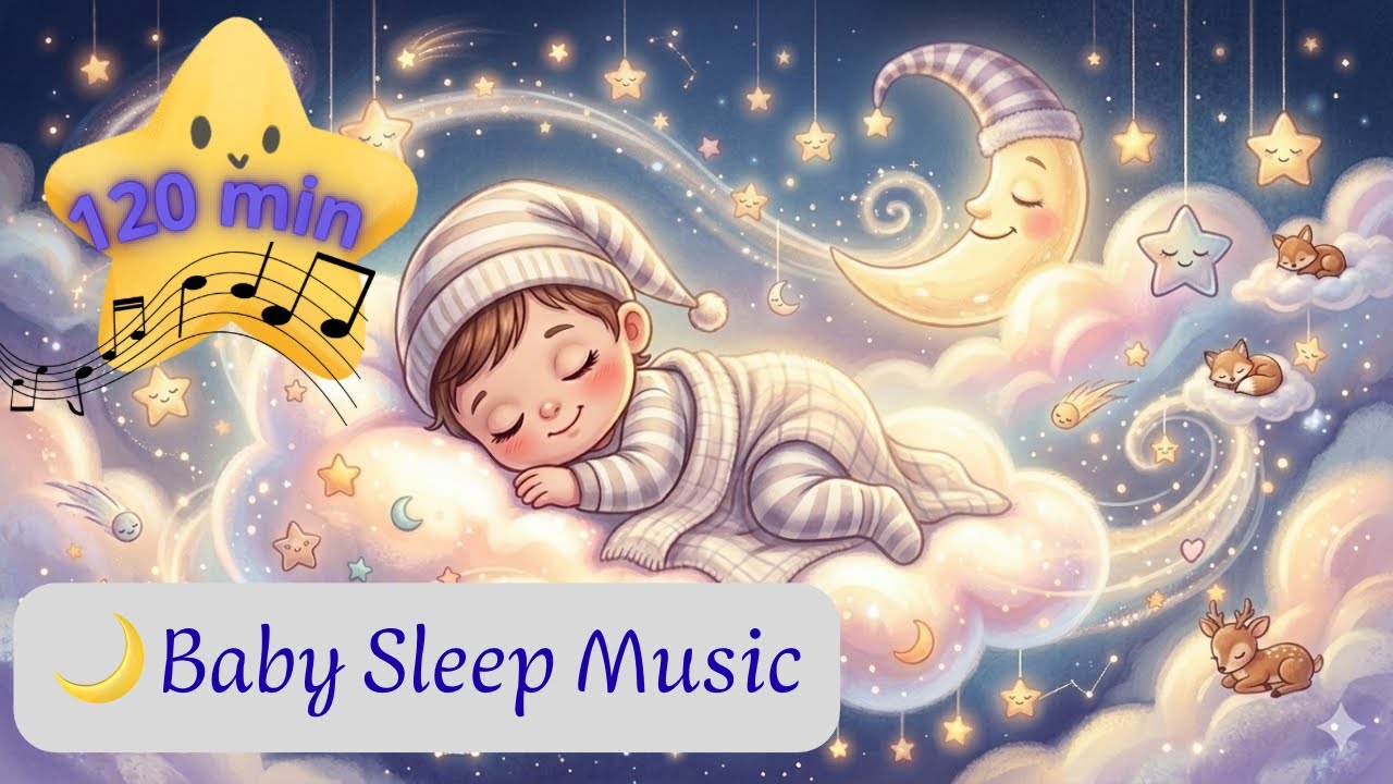 Baby Sleep Music 2 Hours 🌙 Instantly Calm Your Baby – Deep Sleep Lullaby for Babies