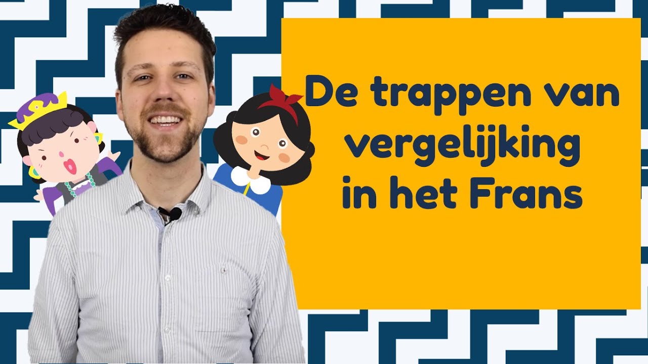 Comparatif & superlatif: hoe vorm je de trappen van vergelijking in het Frans? | BijlesHuis