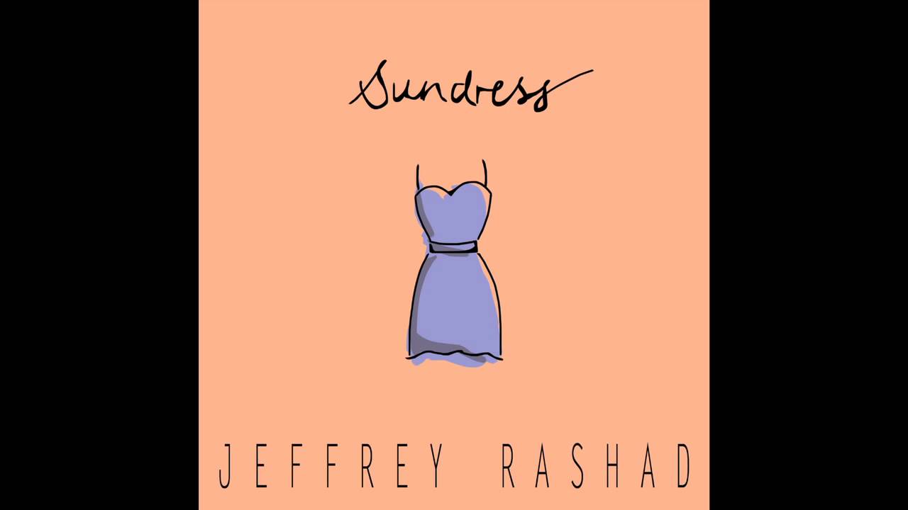 Jeffrey Rashad - Sundress (Prod. by Jeffrey Rashad)