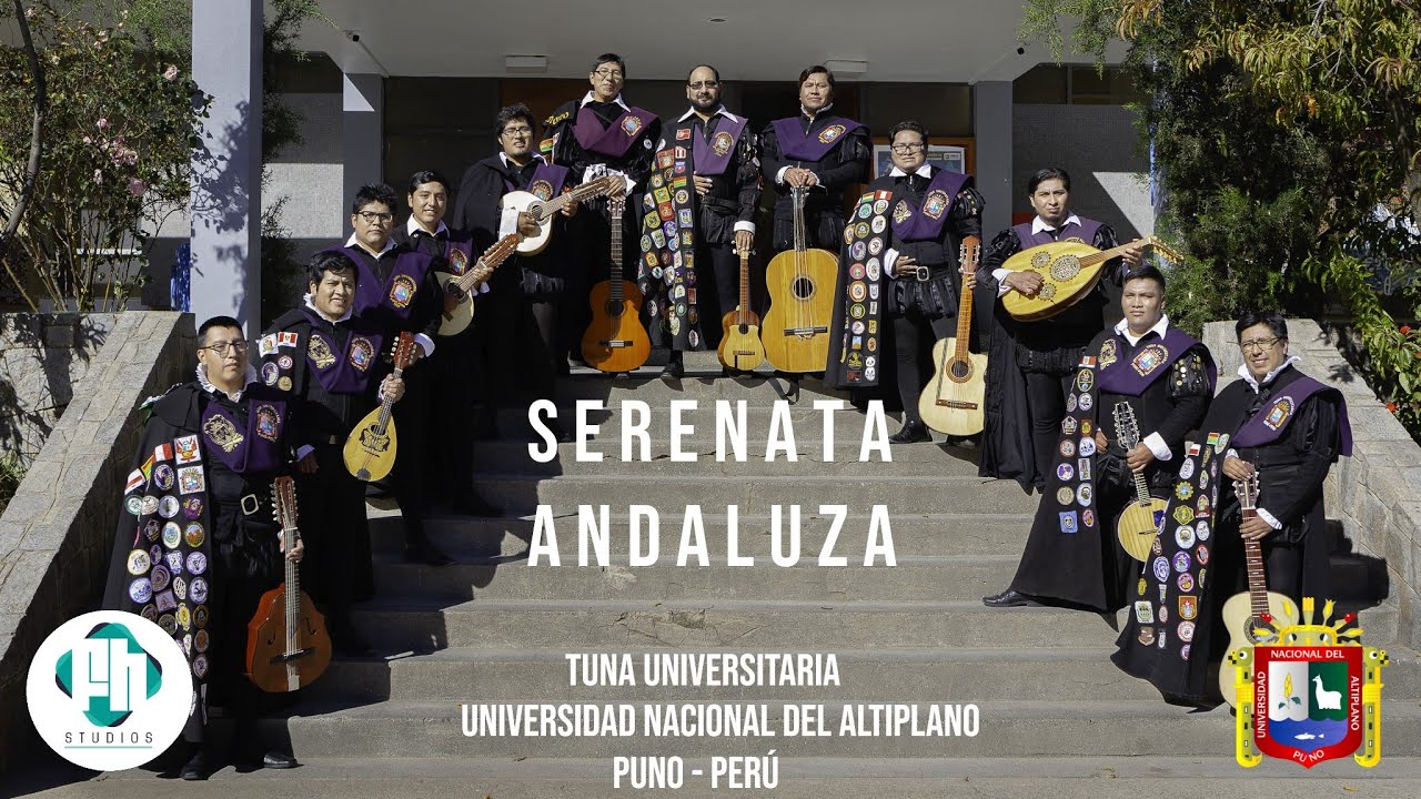 SERENATA ANDALUZA - TUNA UNIVERSITARIA - UNIVERSIDAD NACIONAL DEL ALTIPLANO - PUNO - PERÚ