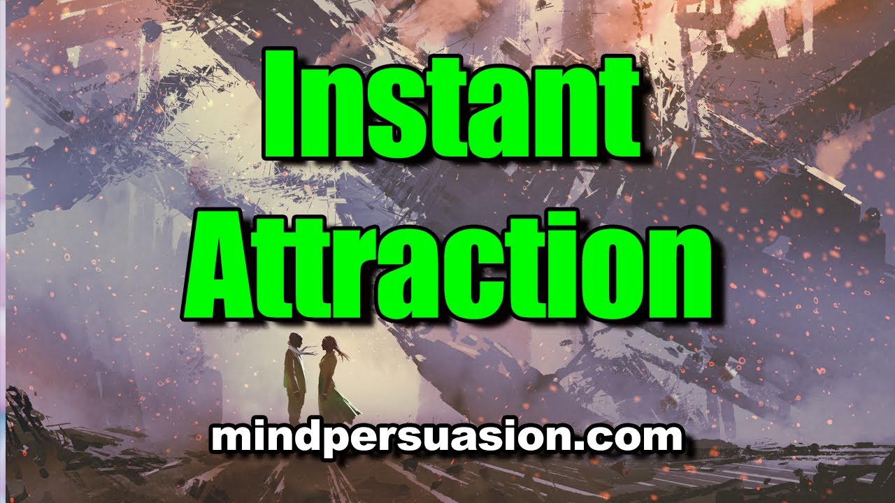 Instant Attraction Subliminal - Create Deep And Lasting Love Within Minutes