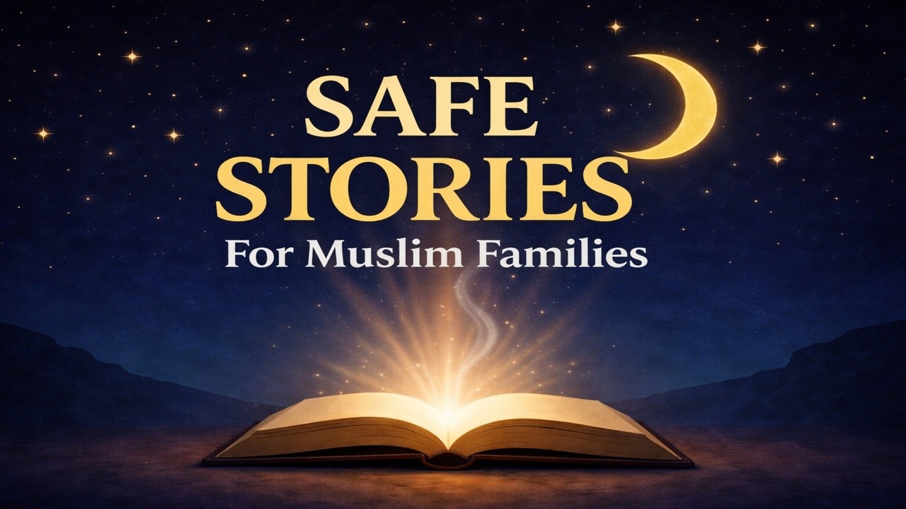 Welcome to Safe Stories | Faith-Friendly Stories for Muslim Families