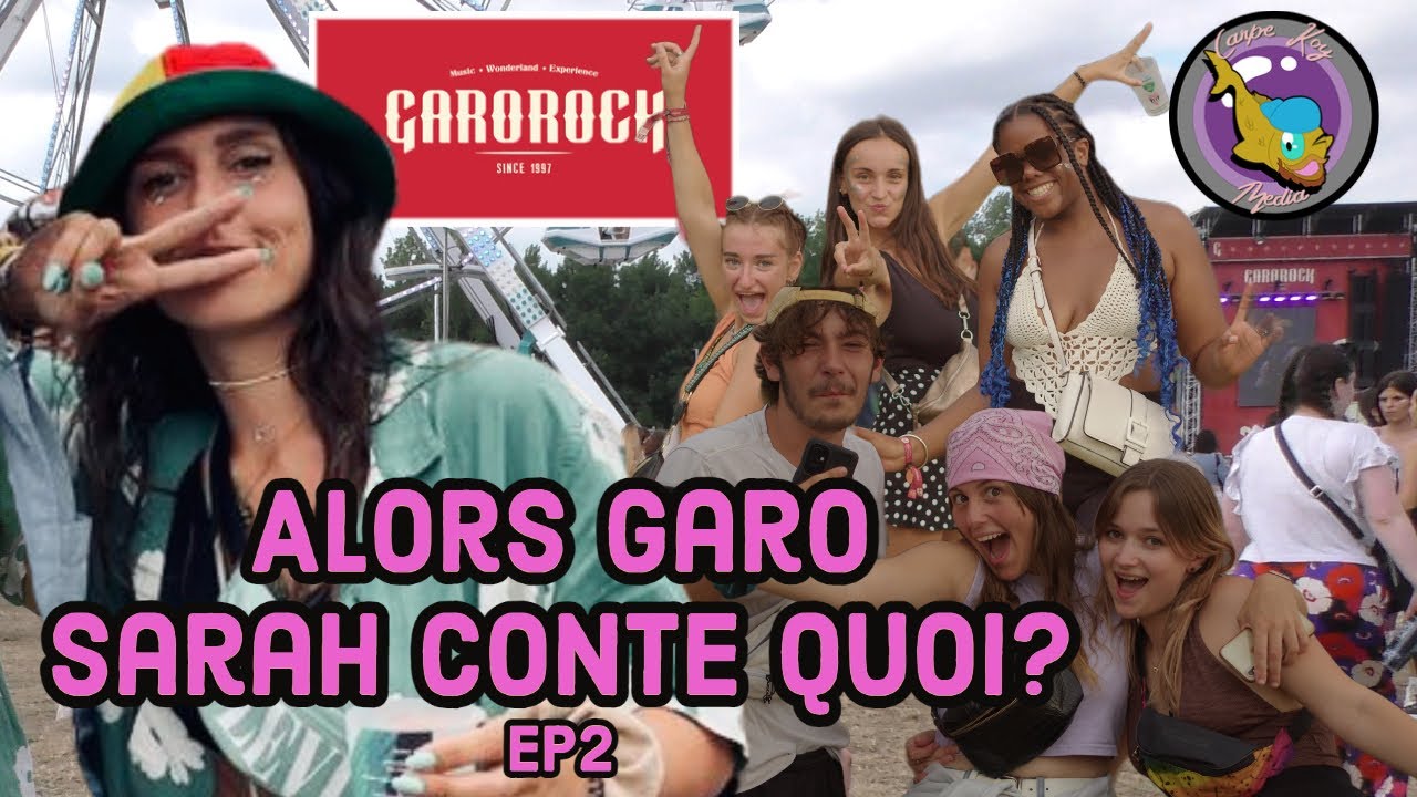 🎵 FESTIVAL GAROROCK 2023🎉 Alors Garo SARAH conte quoi? Ep2 - 