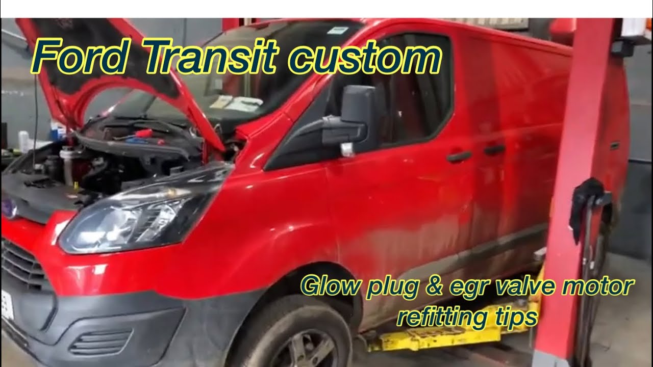 Ford Transit Custom glow plug refitting tip & egr valve motor removal/refit