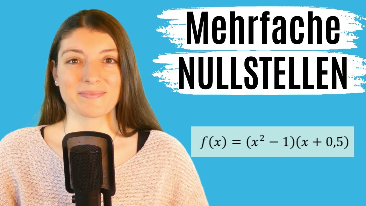 Mehrfache NULLSTELLEN (EINFACHE / DOPPELTE / DREIFACHE Nullstellen)