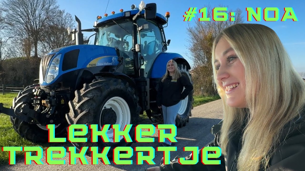 Noa TOETERT naar IEDEREEN die ze kent met haar NEW HOLLAND T6090 #LEKKERTREKKERTJE