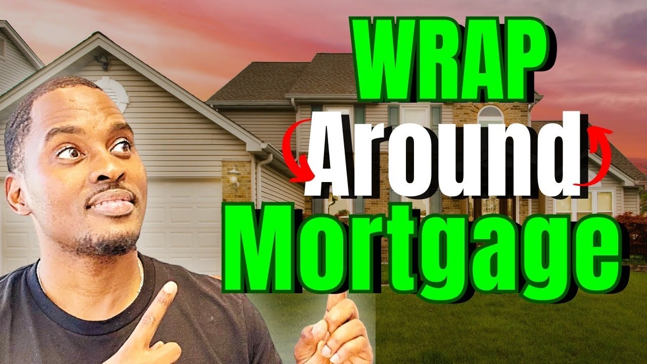Wraparound mortgage ( explained)