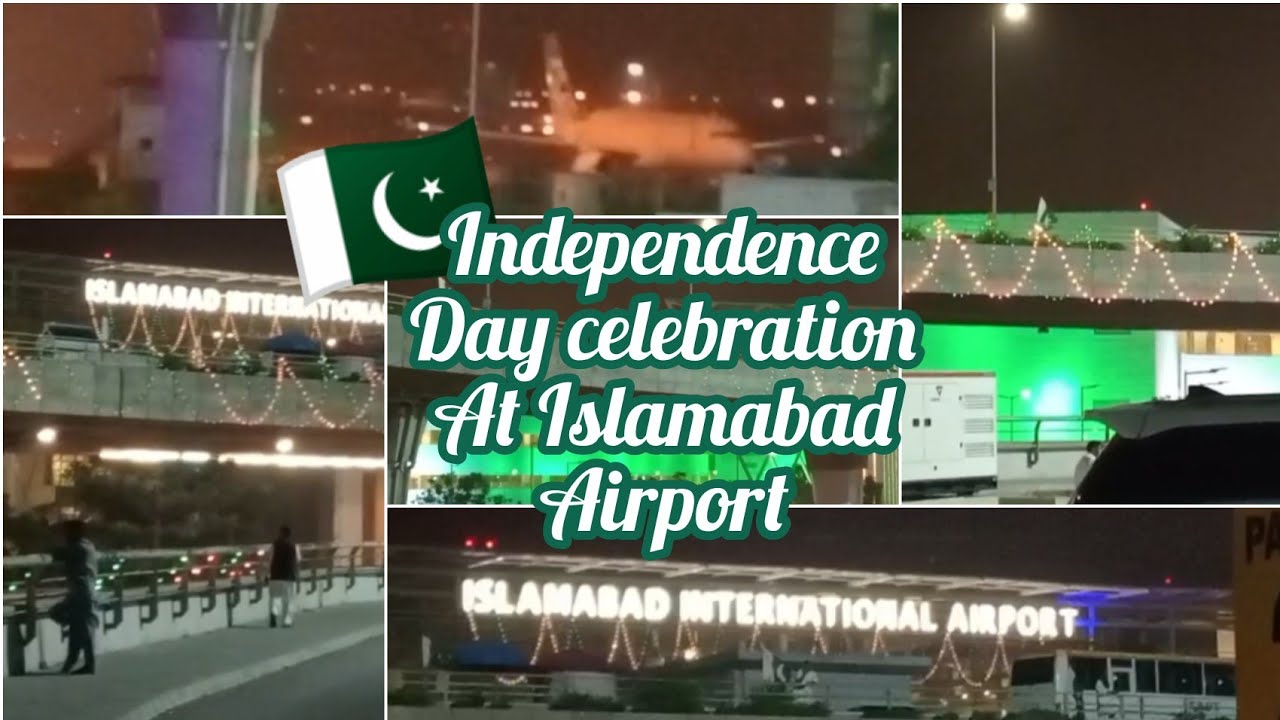 Independence Day Celebration Vlog Islamabad international Airport | NightView | Lighting Decoration