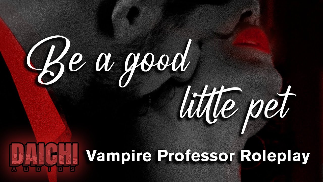 [spicY] Possessive Vampire Professor Takes You As A Pet 『ASMR RP/M4A』