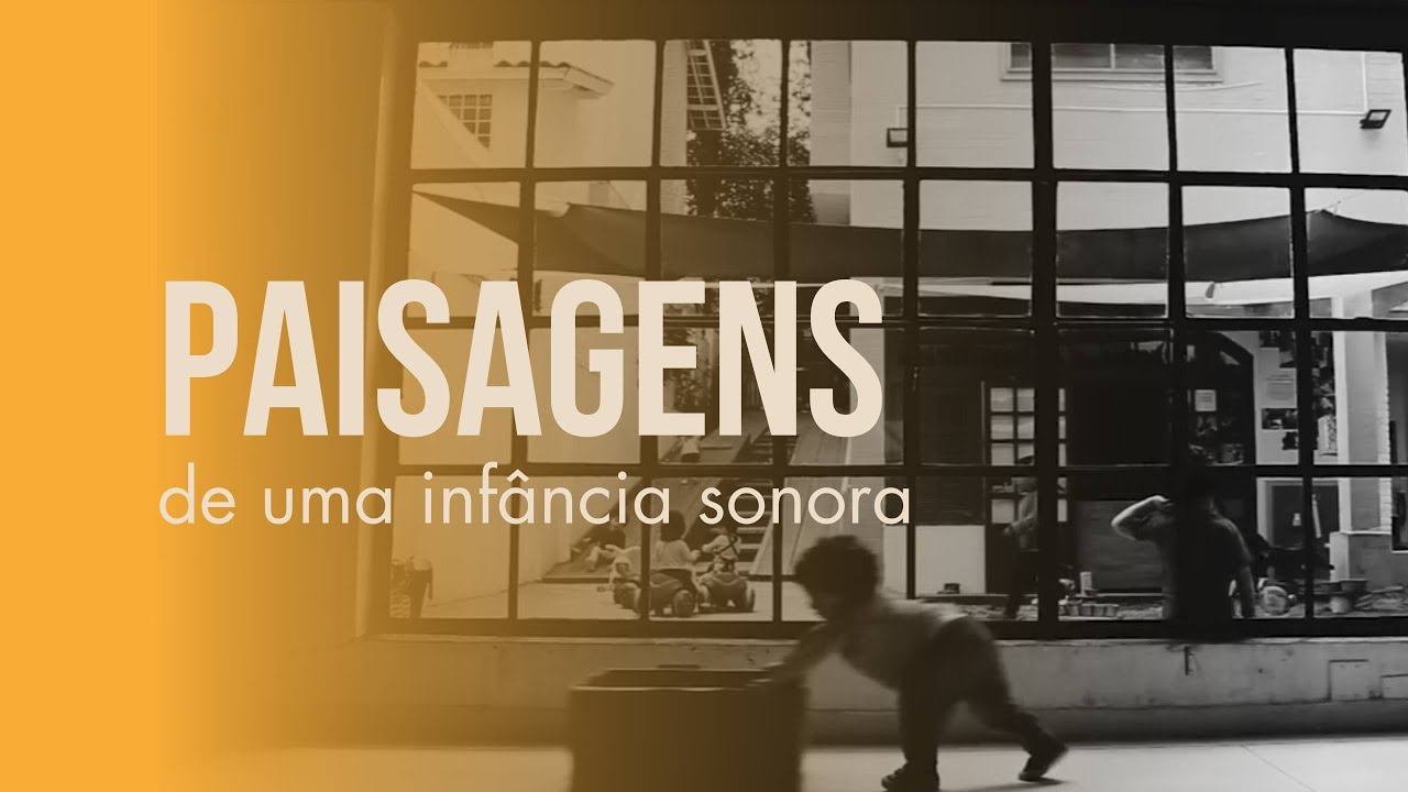 Paisagens de uma infância sonora | Ateliê Carambola