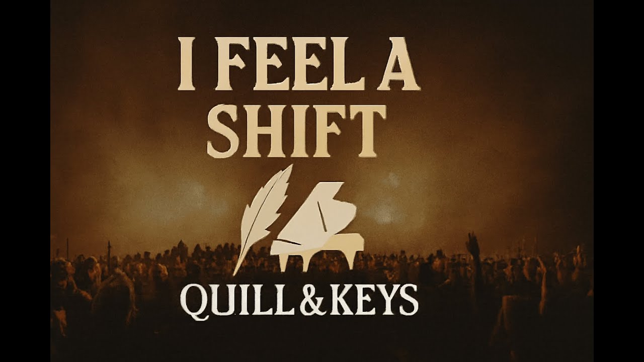 Quill & Keys - I Feel a Shift (Official Lyric Video)