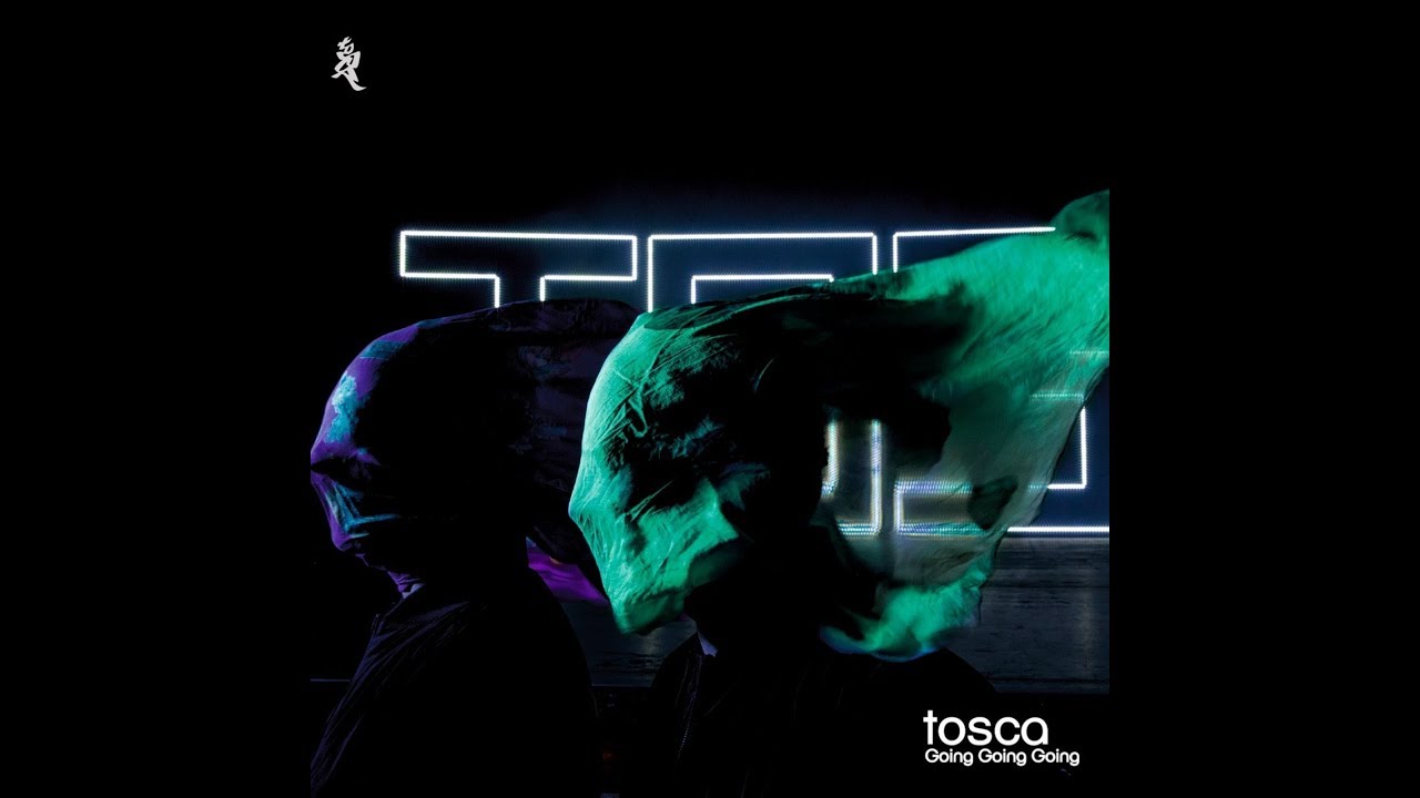 Tosca - Going Going Going