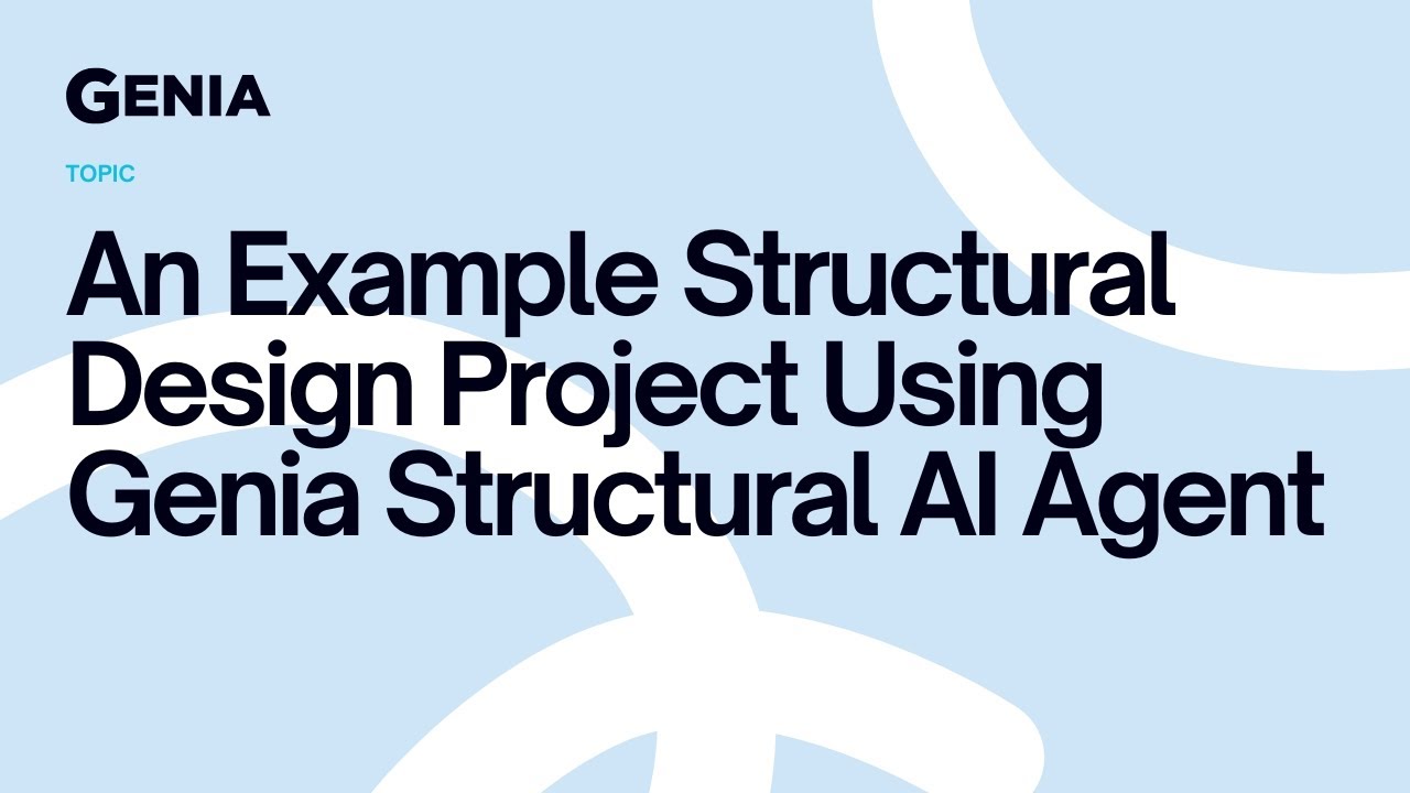An Example Structural Design Project Using Genia Structural AI Agent