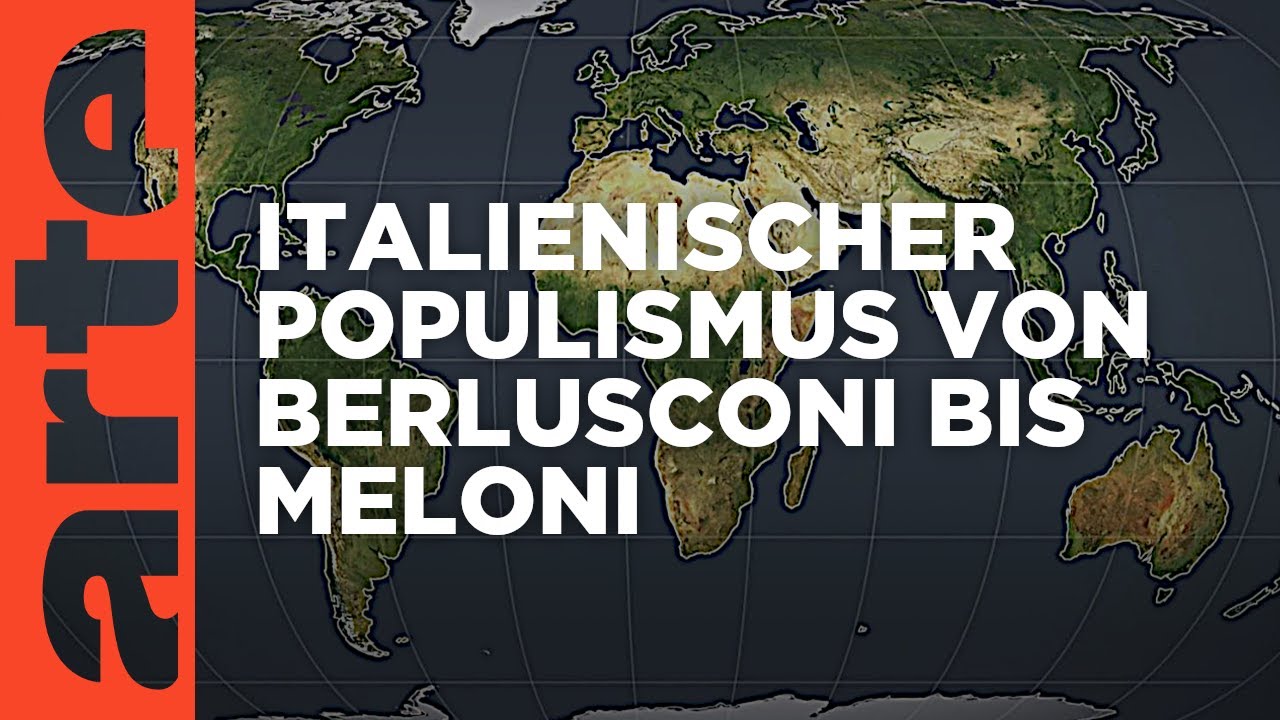 Italienischer Populismus von Berlusconi bis Meloni | Mit offenen Karten | ARTE