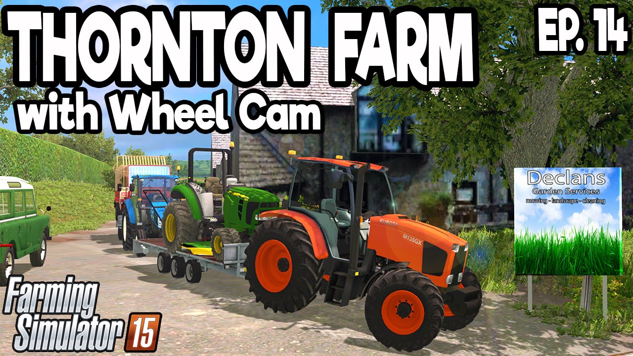 THORNTON FARM - Farming Simulator 2015 - Ep.14 Lawn Care (with Wheel Cam)