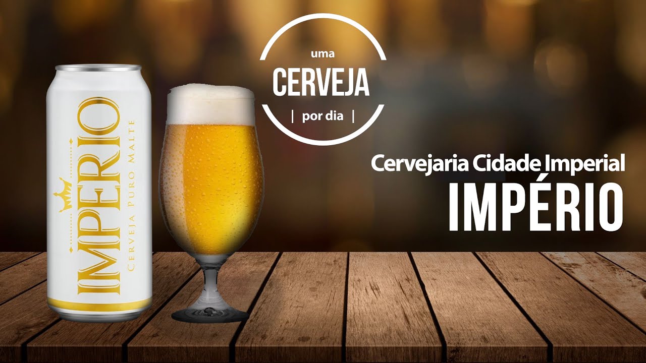 Império (Império Puro Malte / Império Pilsen) | Cidade Imperial | Uma Cerveja Por Dia #0645